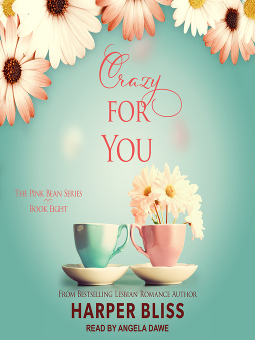 Title details for Crazy For You by Harper Bliss - Available